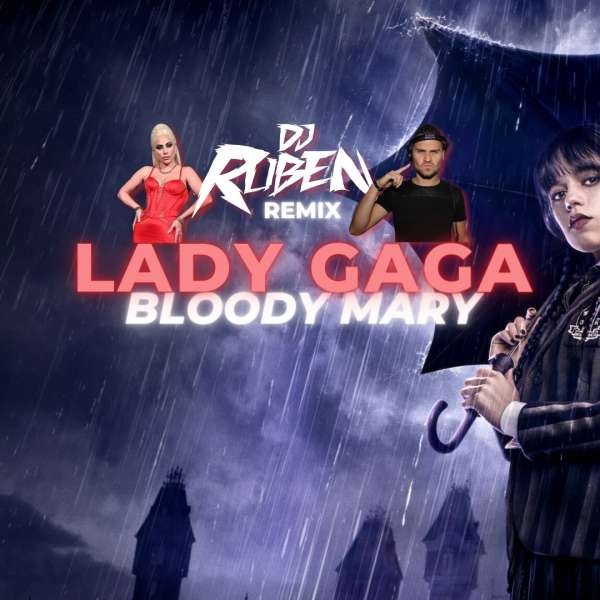 Lady Gaga - Bloody Mary (Dj Ruben Remix)