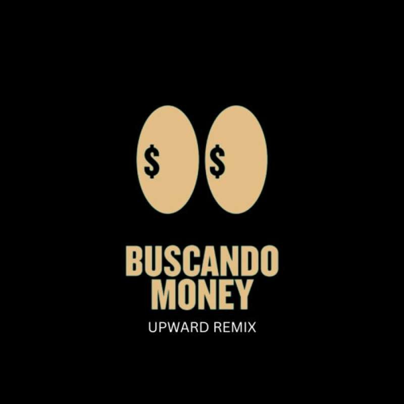 Twenty Six & Tayson Kryss - Buscando Money (UPWARD Remix)