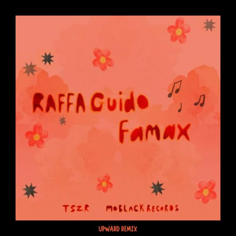 Raffa Guido - Famax (UPWARD Remix)