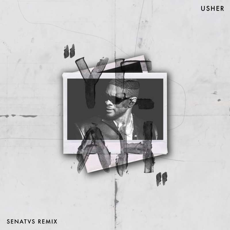 Usher -Yeah (SENATVS Remix)