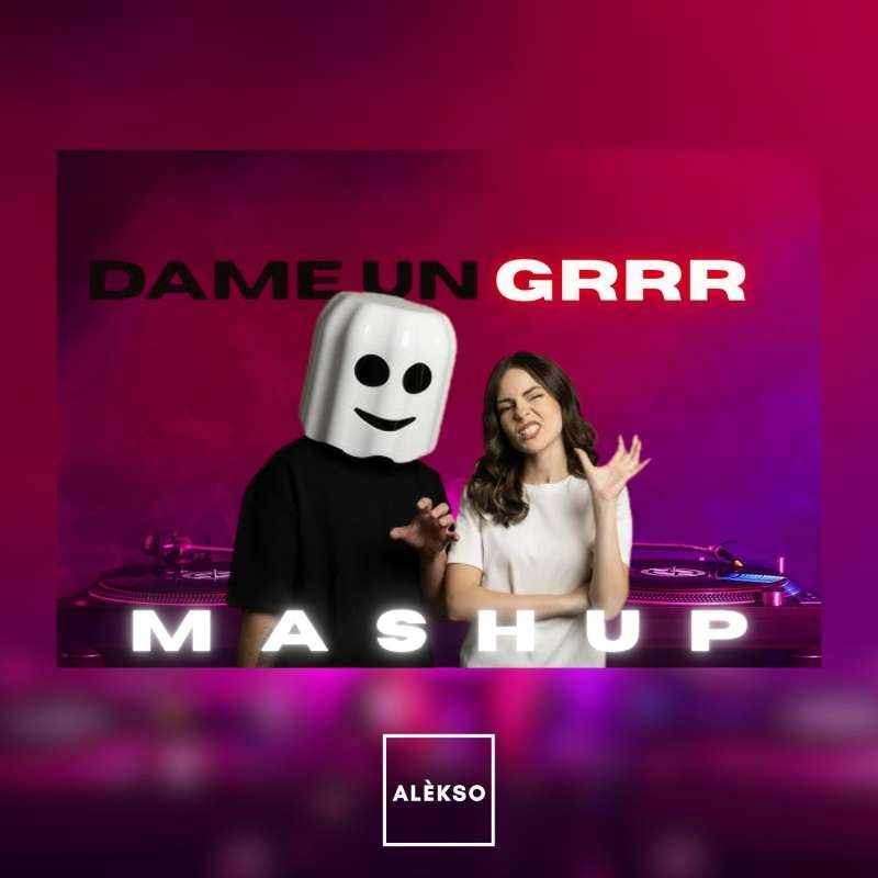 Fantomel & Kate Linn - Dame un Grrr (ALÈKSO Mashup)
