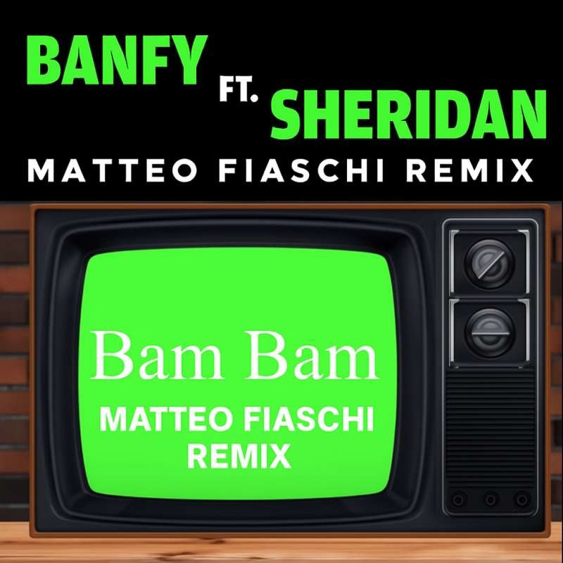 Matteo Fiaschi - Bam Bam (Remix)