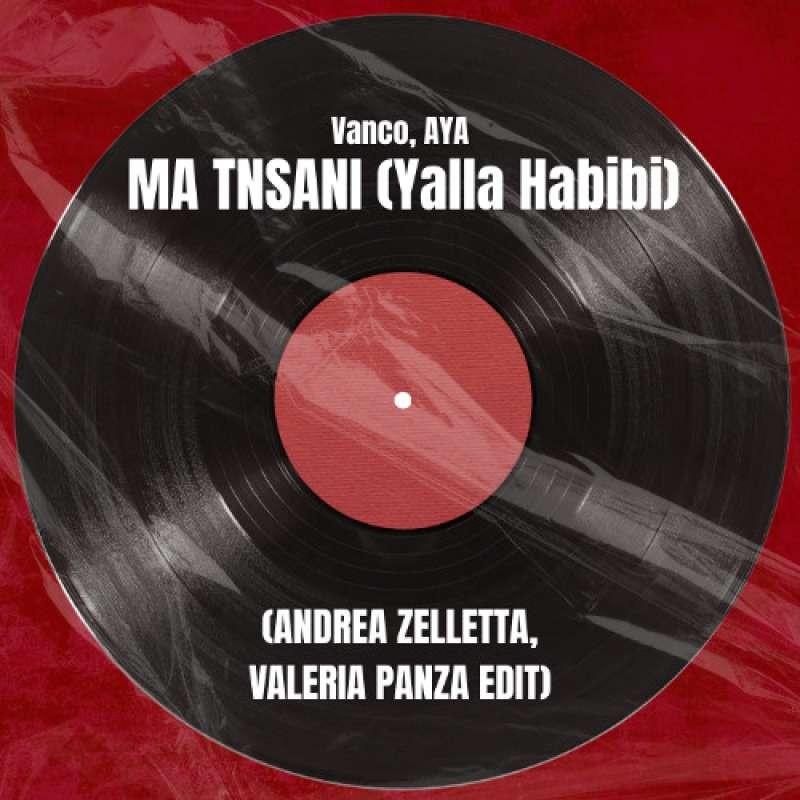 Vanco ft. Aya - Ma Tnsani (Andrea Zelletta & Valeria Panza Edit)