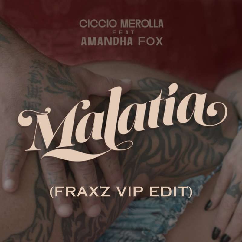 Ciccio Merolla Feat. Amandha Fox - Malatìa (Fraxz Edit)
