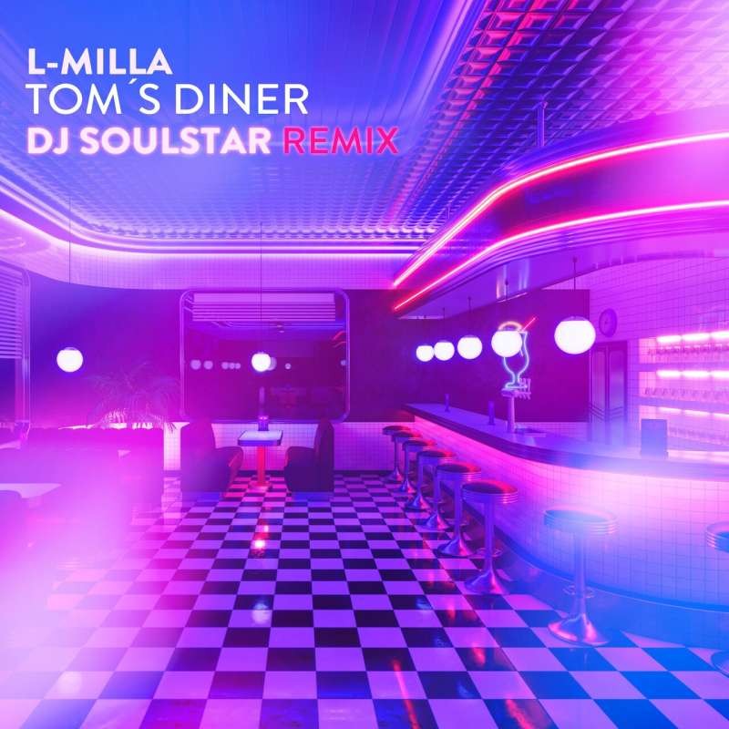 L-Milla & DJ Soulstar - Tom's Diner (DJ Soulstar Remix)