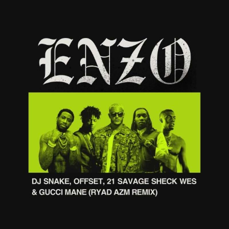 DJ Snake, Sheck Wes - Enzo (Ryad AZM Remix)