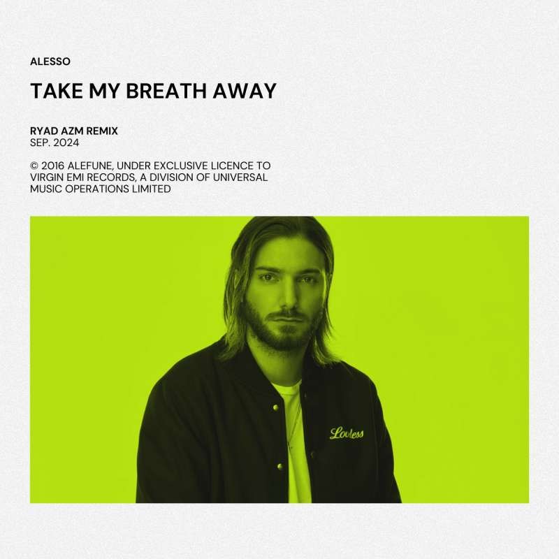 Alesso - Take My Breath Away (Ryad AZM Remix)
