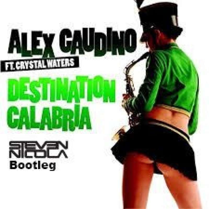 Alex Gaudino - Destination Calabria (Steven Nicola Bootleg)