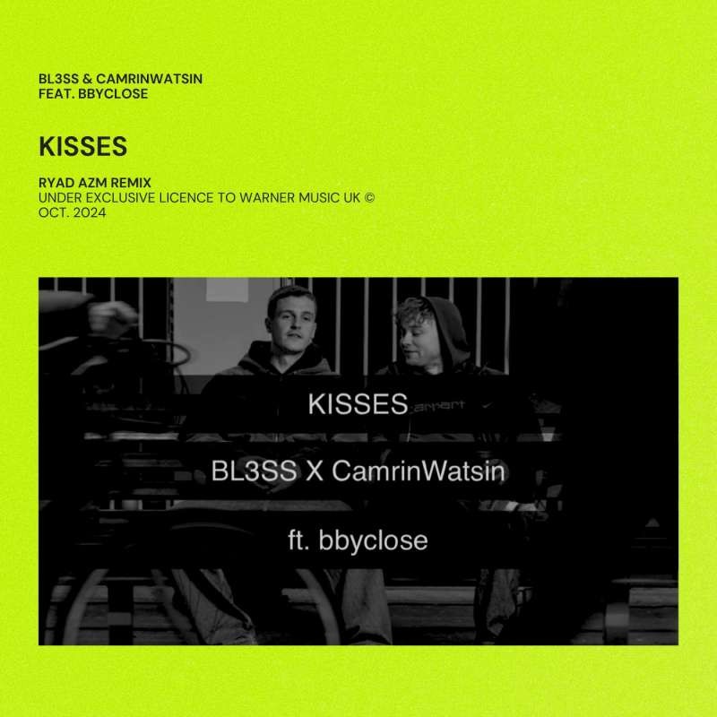 BL3SS, CamrinWatsin - Kisses (Ryad AZM remix)