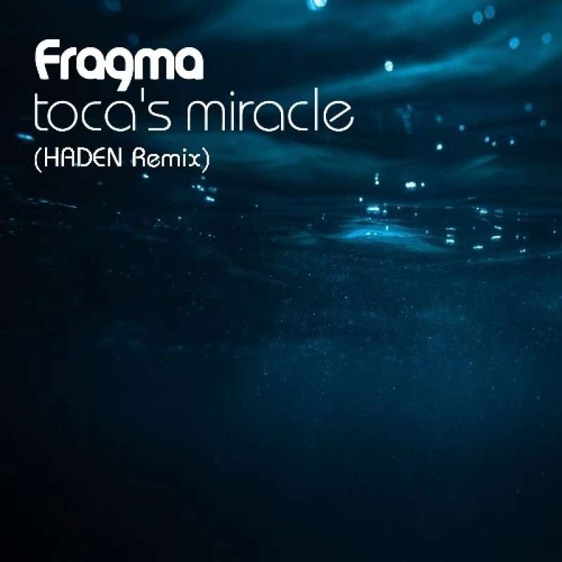 Fragma - Toca's Miracle (HADEN Remix)