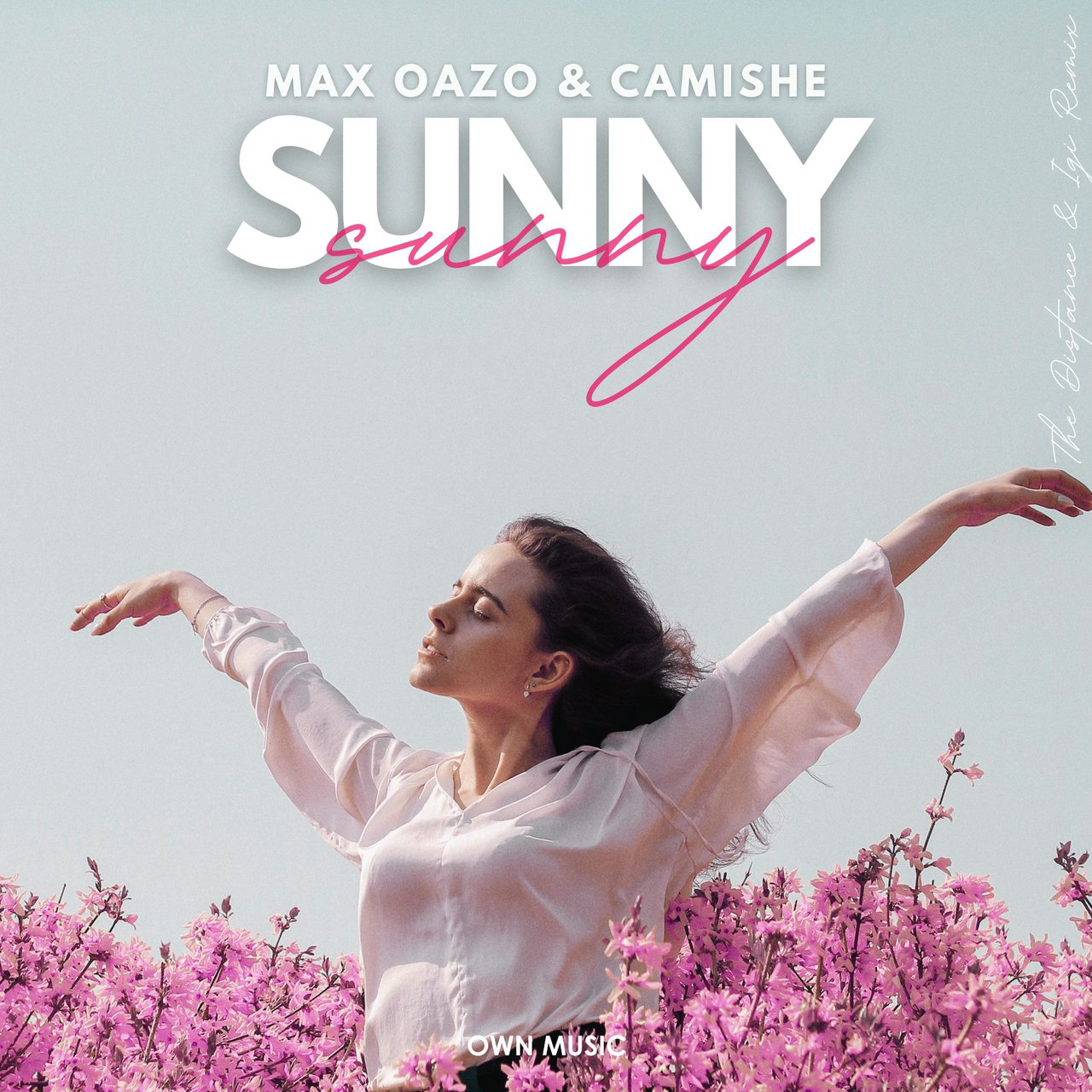 Max Oazo & Camishe - Sunny (The Distance & Igi Remix)