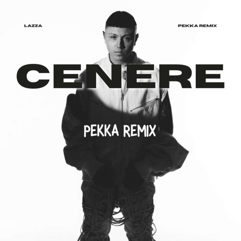 Lazza - CENERE (PEKKA REMIX)